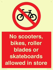 No scooters, bikes, roller blades or skateboards allowed in store